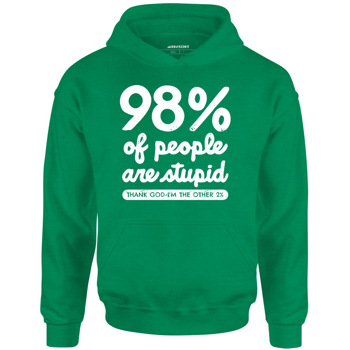 98% Of People Are Stupid – Unisex Hoodie