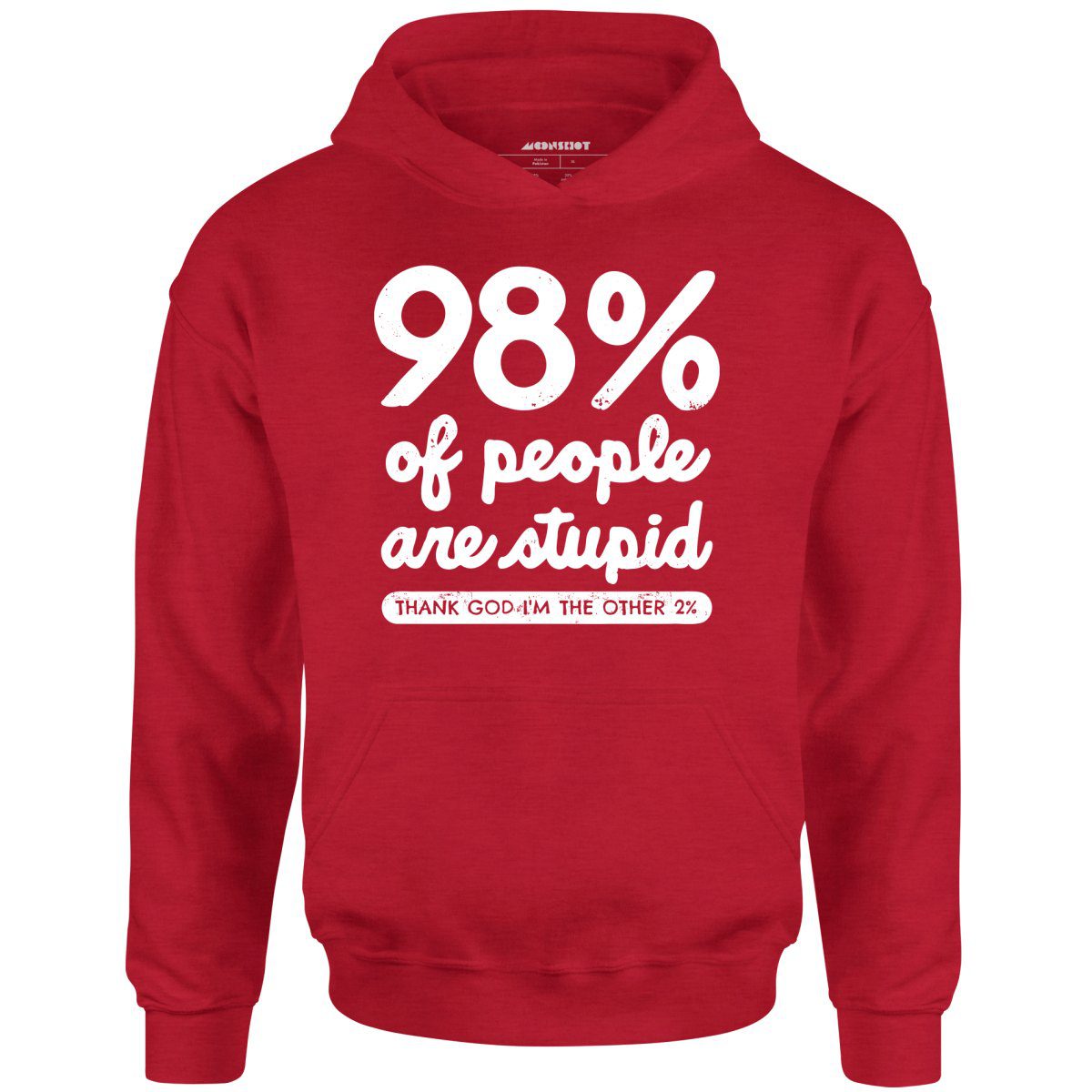 98% Of People Are Stupid – Unisex Hoodie