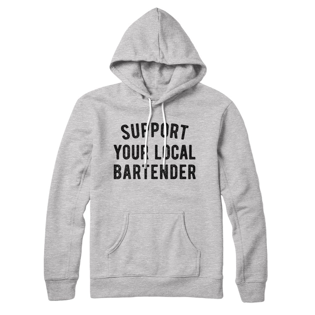 Support Your Local Bartender Hoodie