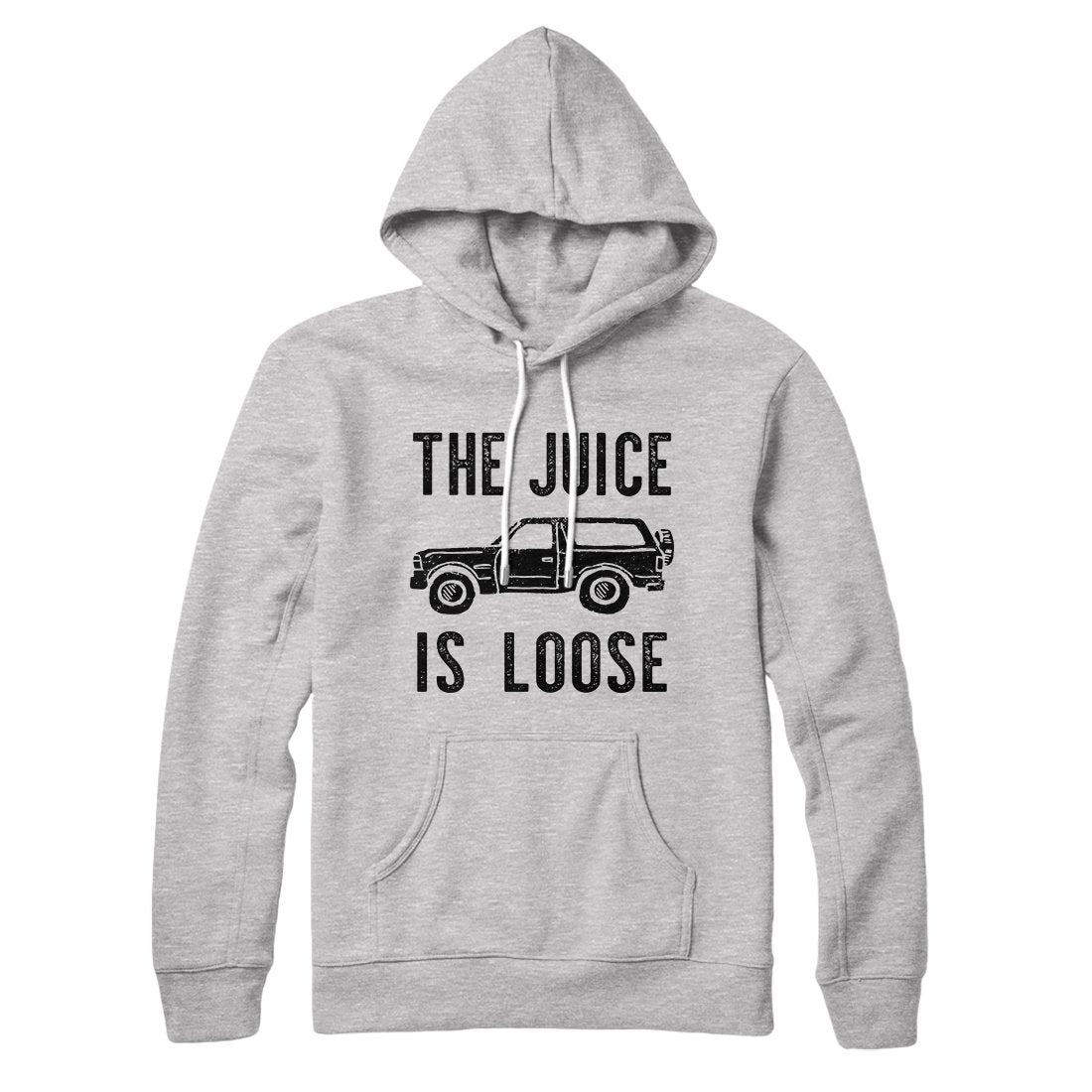 The Juice Is Loose Hoodie