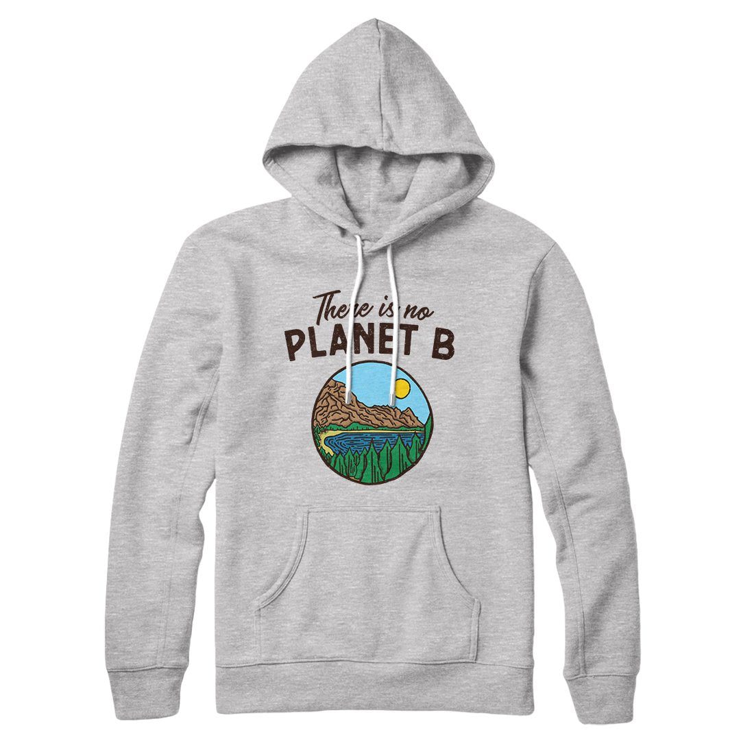 There Is No Planet B Hoodie