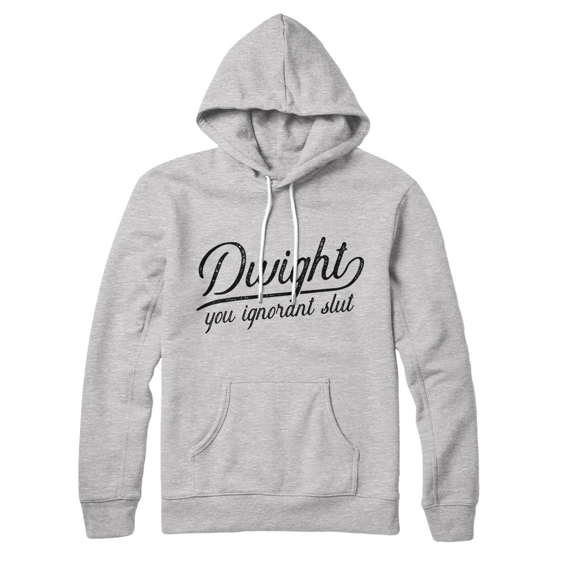 Dwight, You Ignorant… Hoodie