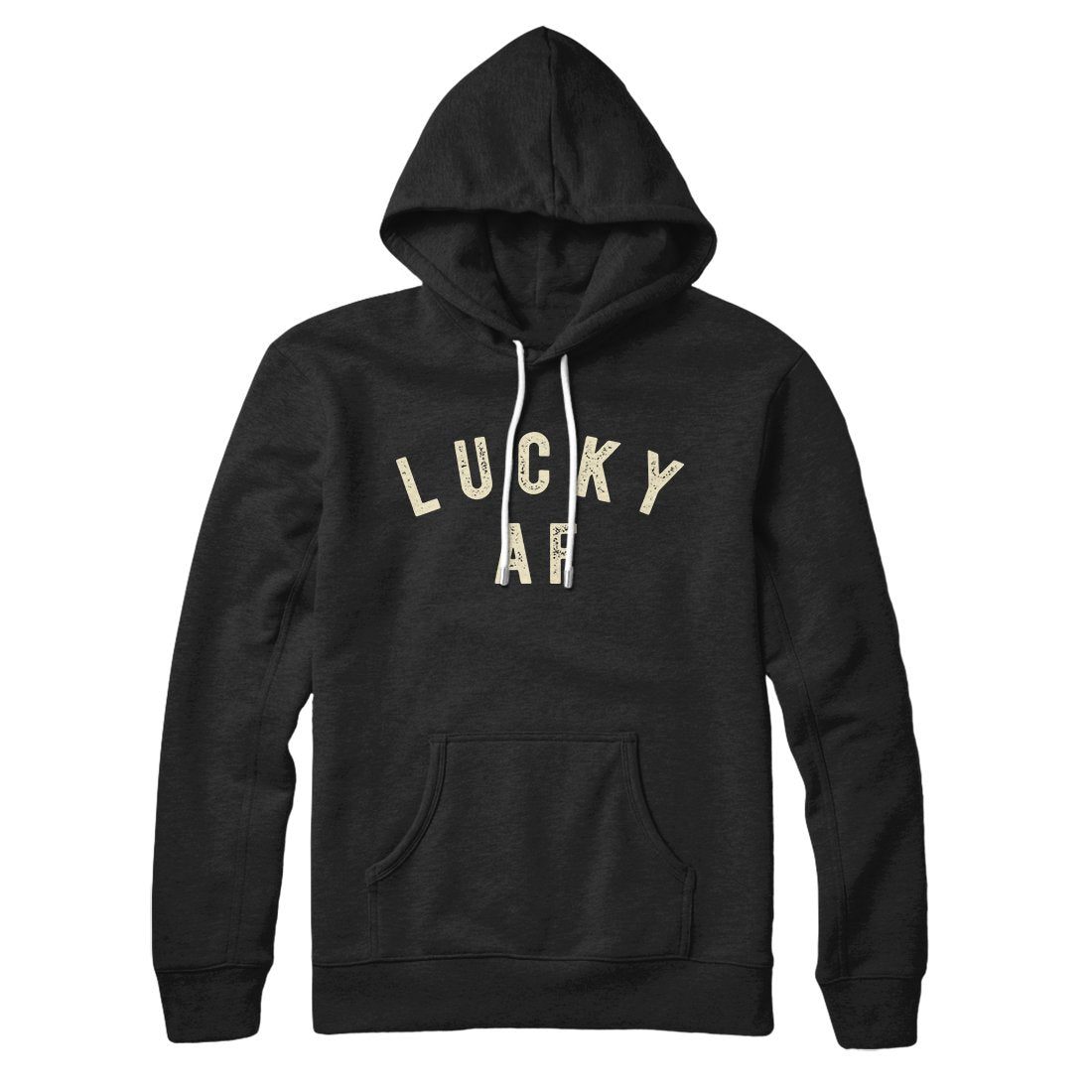 Lucky Af Hoodie