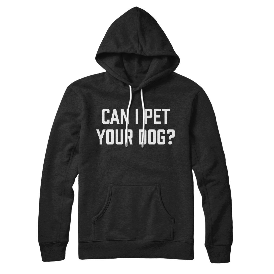 Can I Pet Your Dog? Hoodie