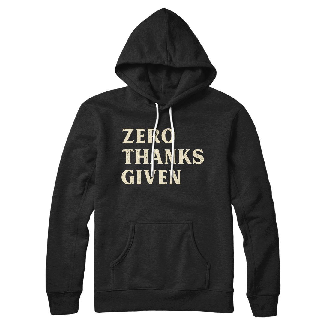 Zero Thanks Given Hoodie