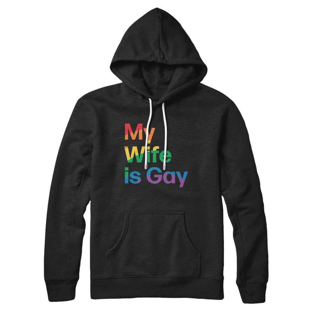 My Wife Is Gay Hoodie