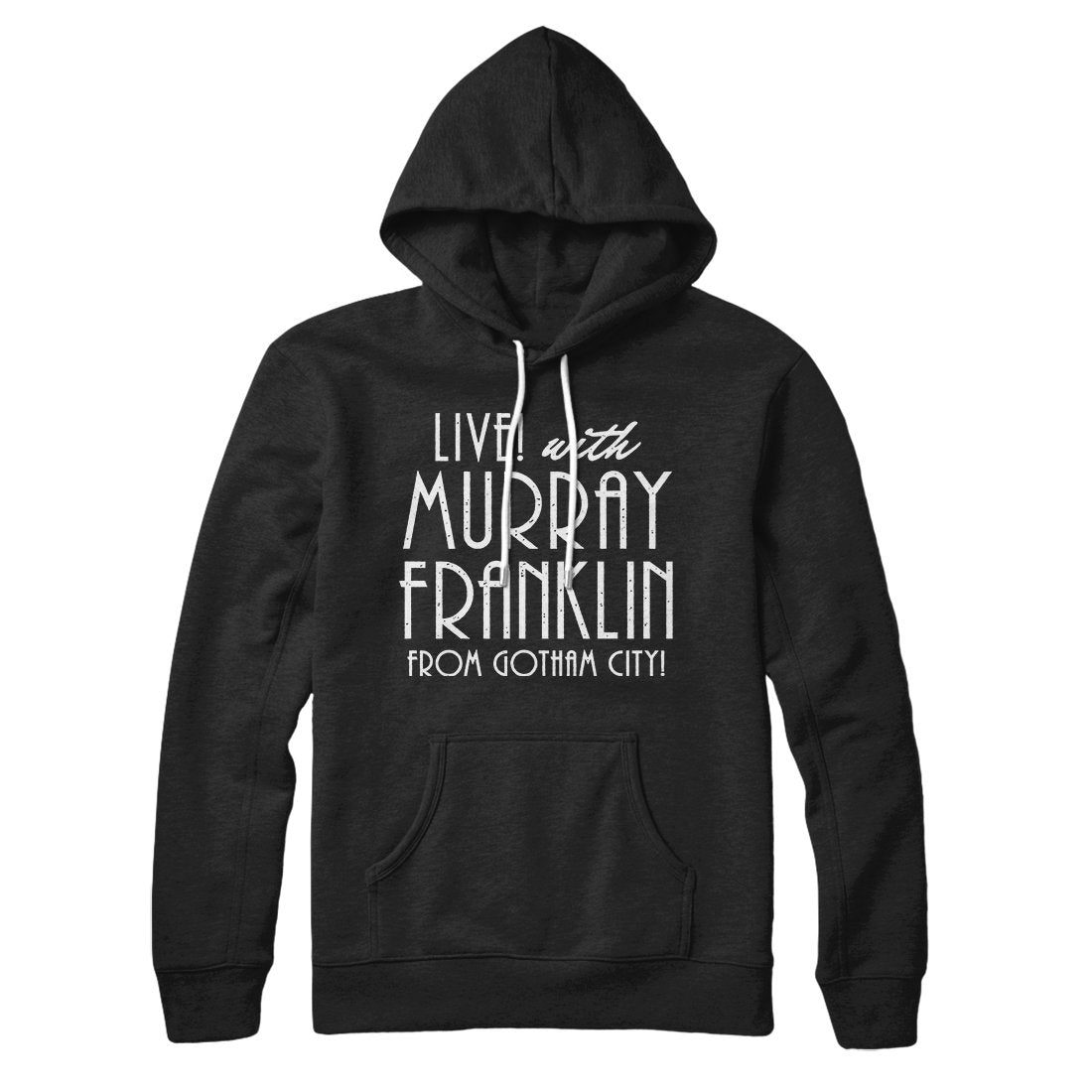 Murray Franklin Show Hoodie