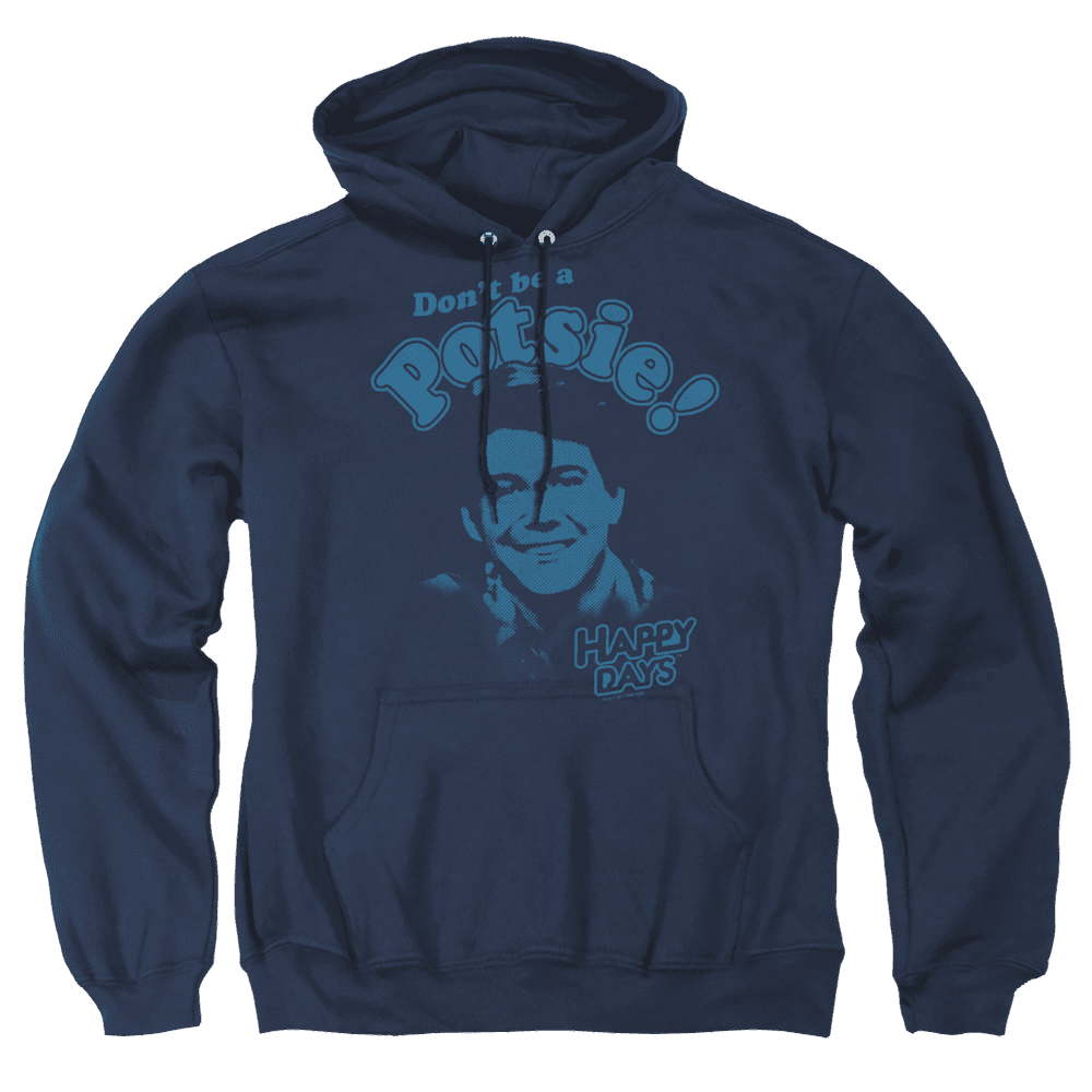 Happy Days Don’T Be A Potsy Pullover Hoodie