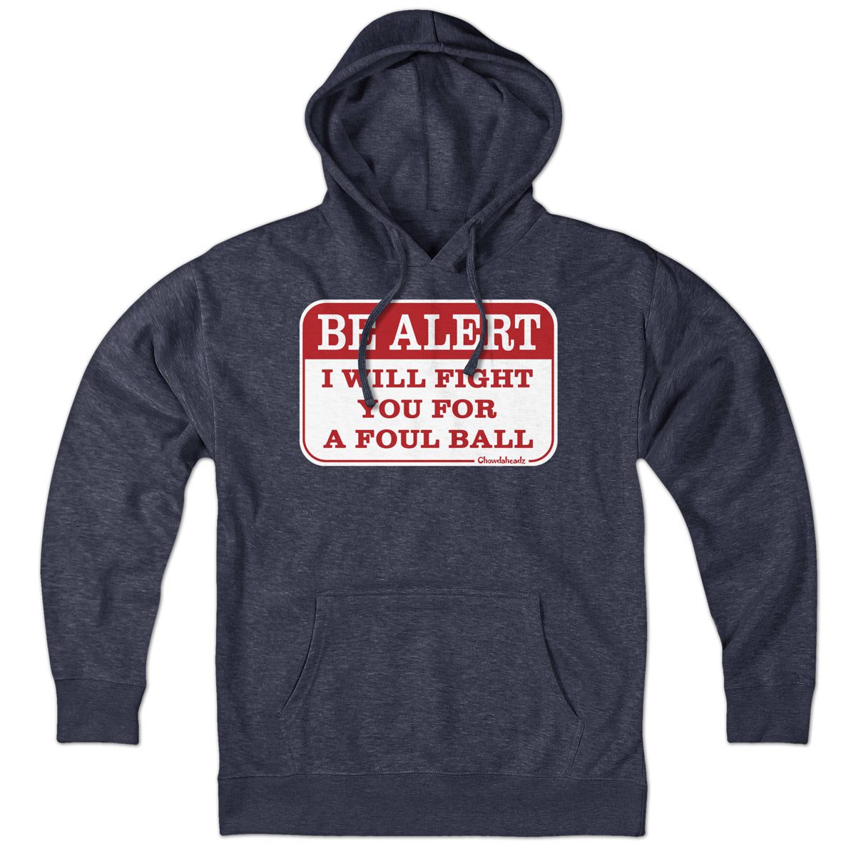 Be Alert Foul Ball Ballpark Sign Hoodie