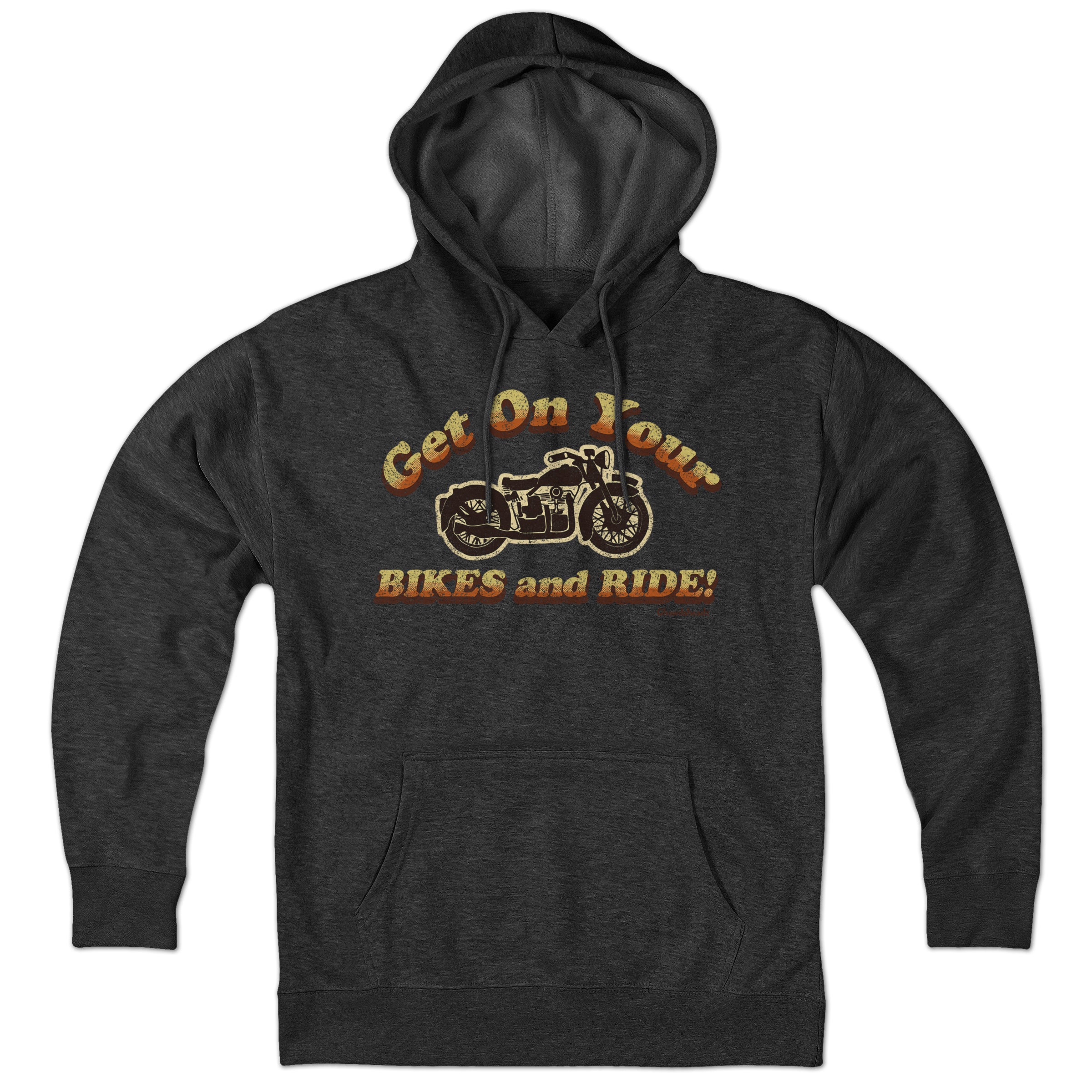 Get On Your Bikes And Ride Hoodie