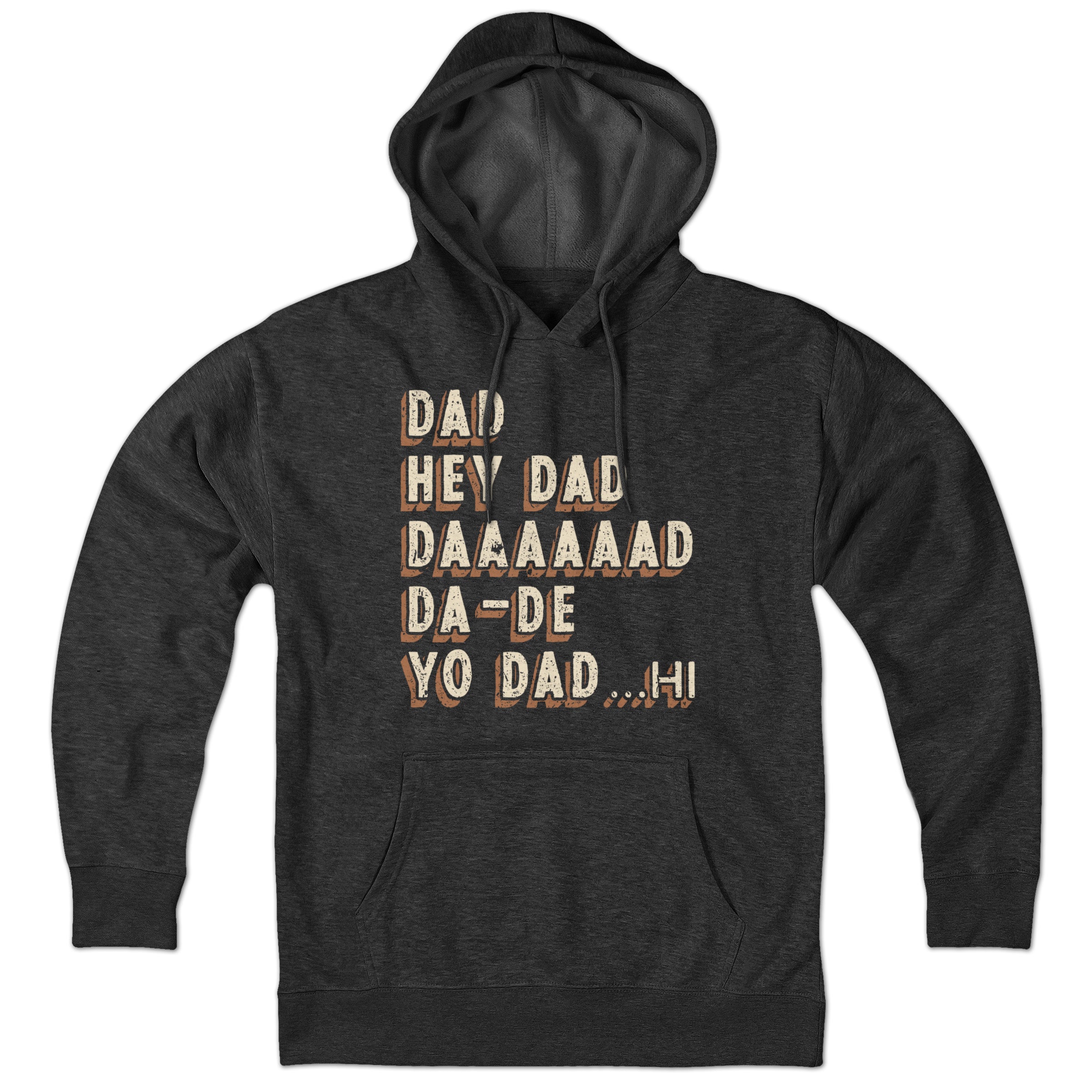 Hey Dad… Hoodie