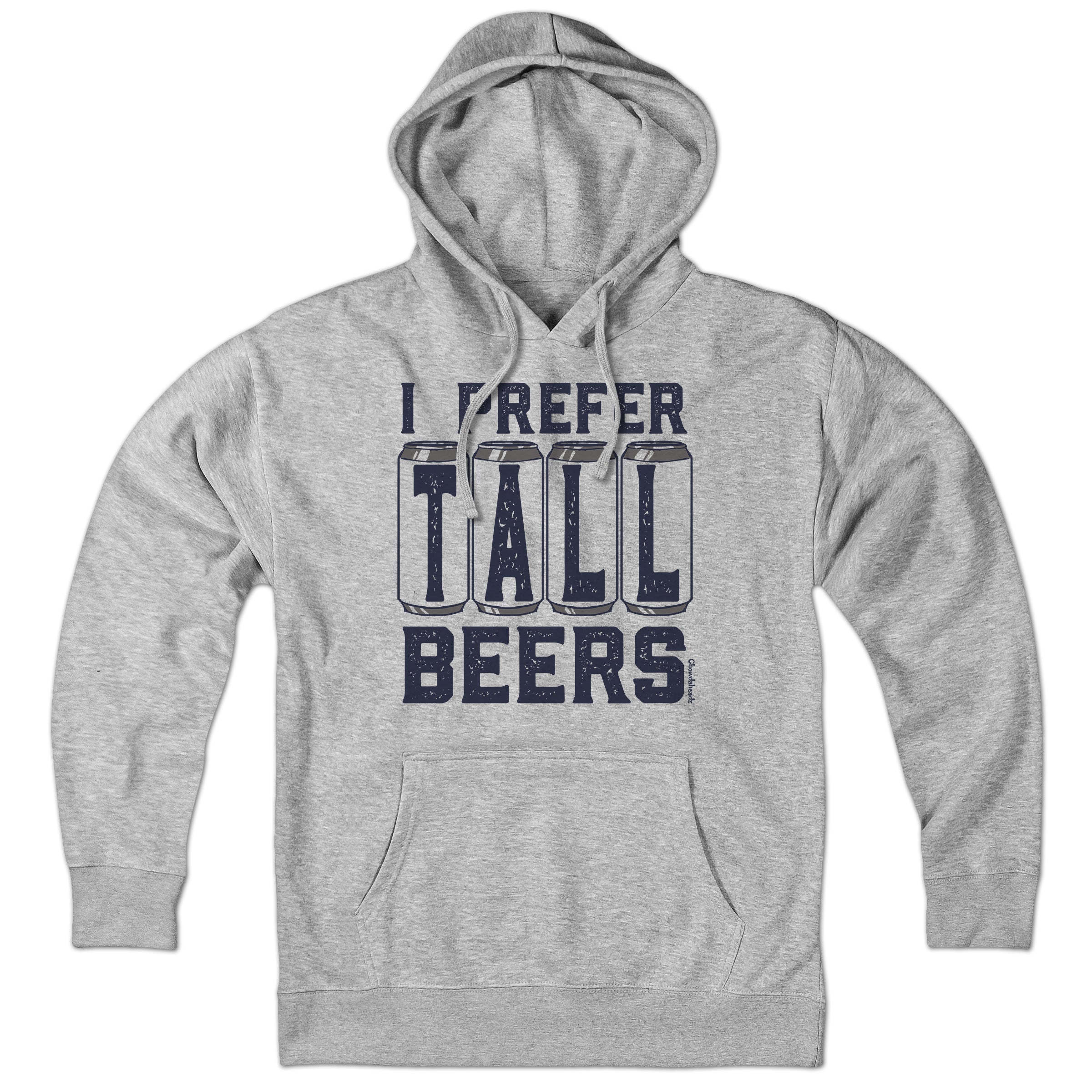 I Prefer Tall Beers Hoodie