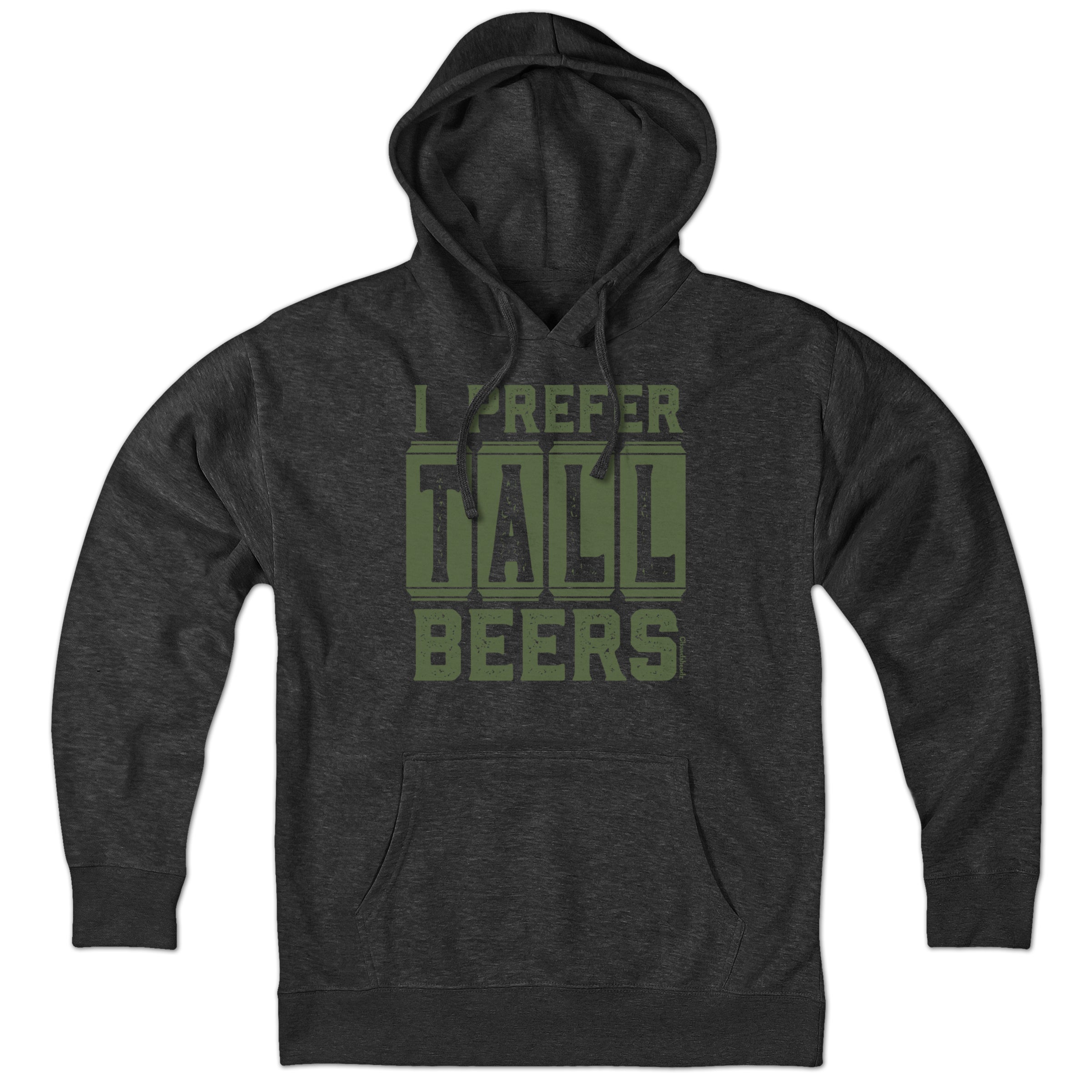 I Prefer Tall Beers Hoodie