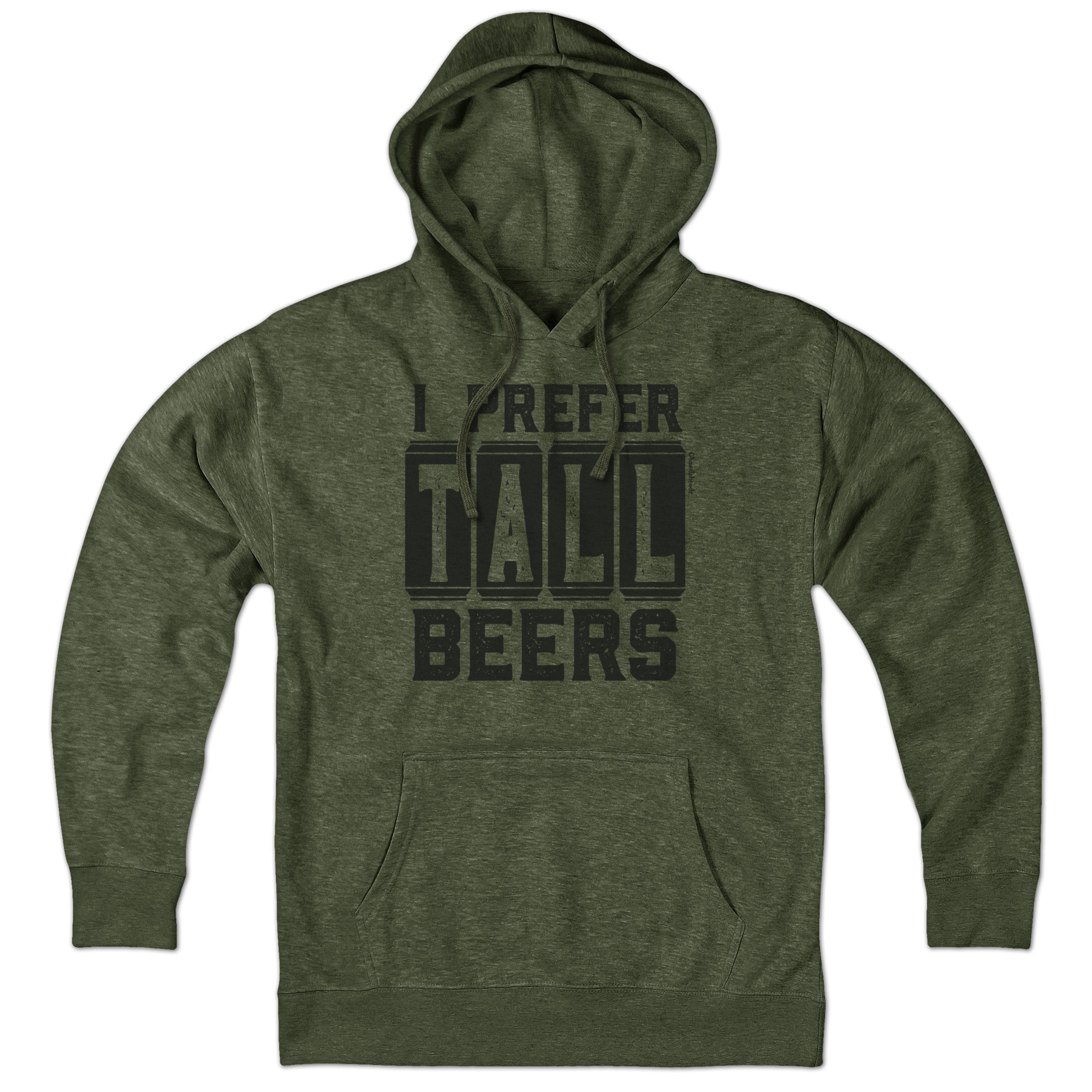 I Prefer Tall Beers Hoodie