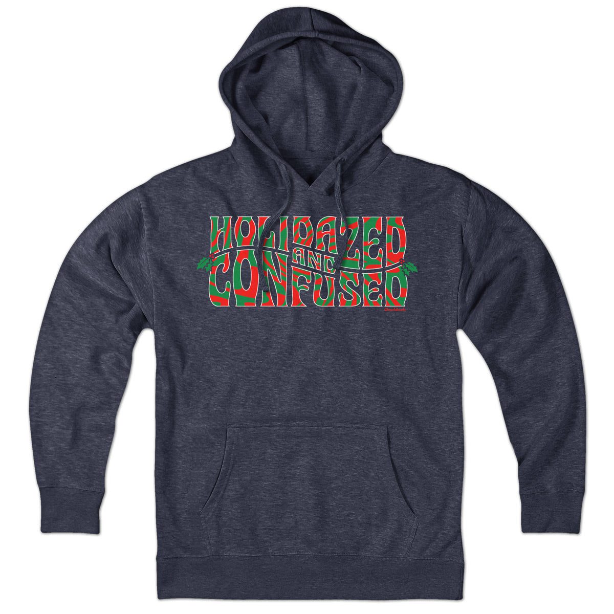 Holidazed And Confused Hoodie