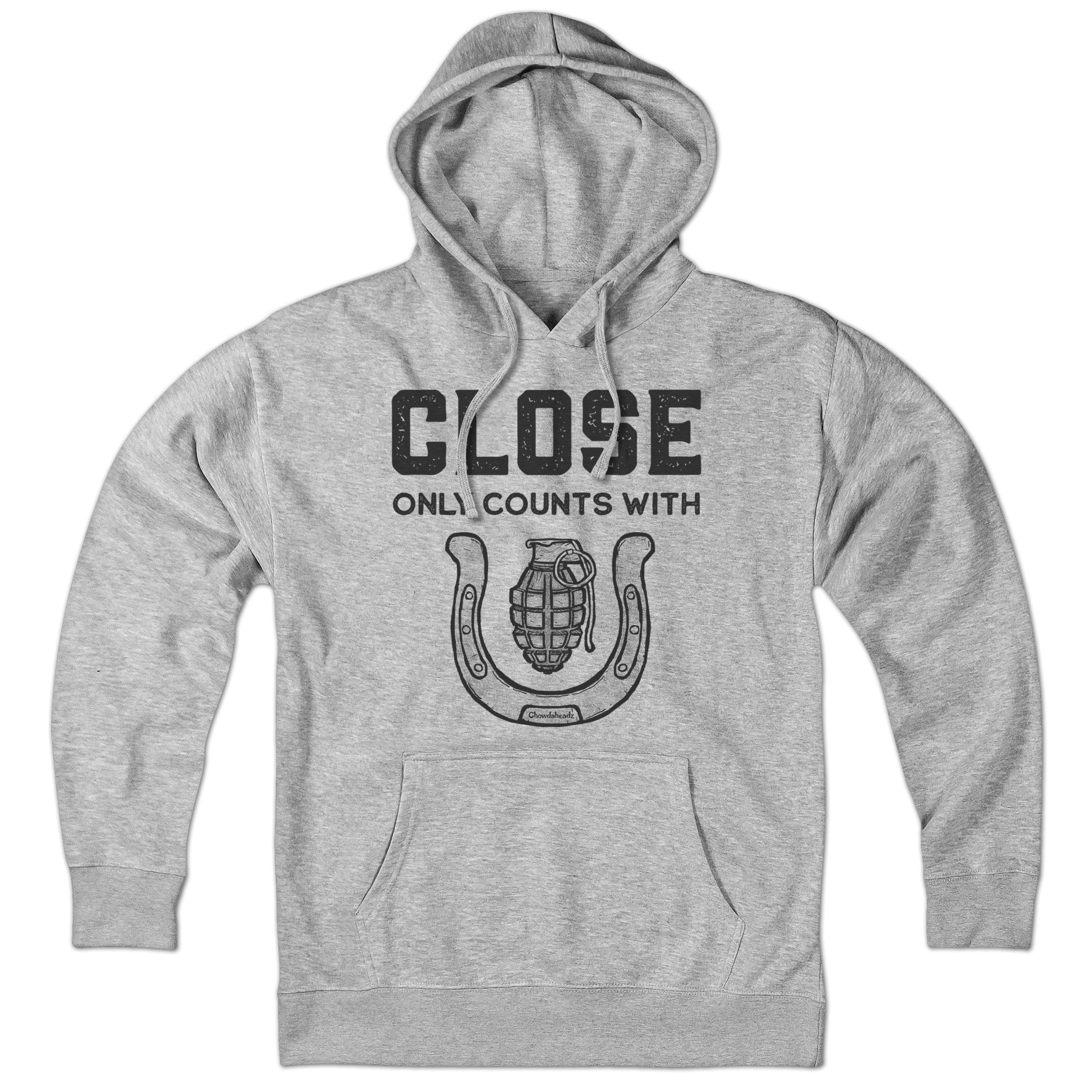 Close Only Counts With… Hoodie