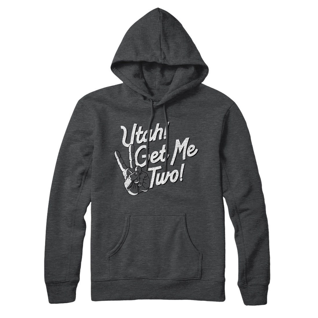 Utah Get Me Two Hoodie