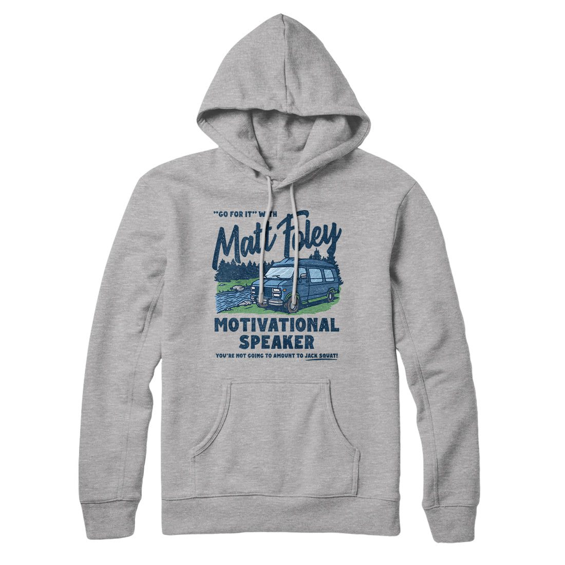 Matt Foley Motivational Speaker Hoodie