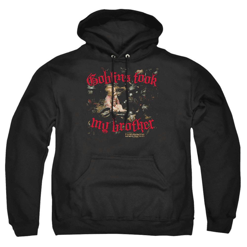 Labyrinth Goblins Took My Brother Pullover Hoodie