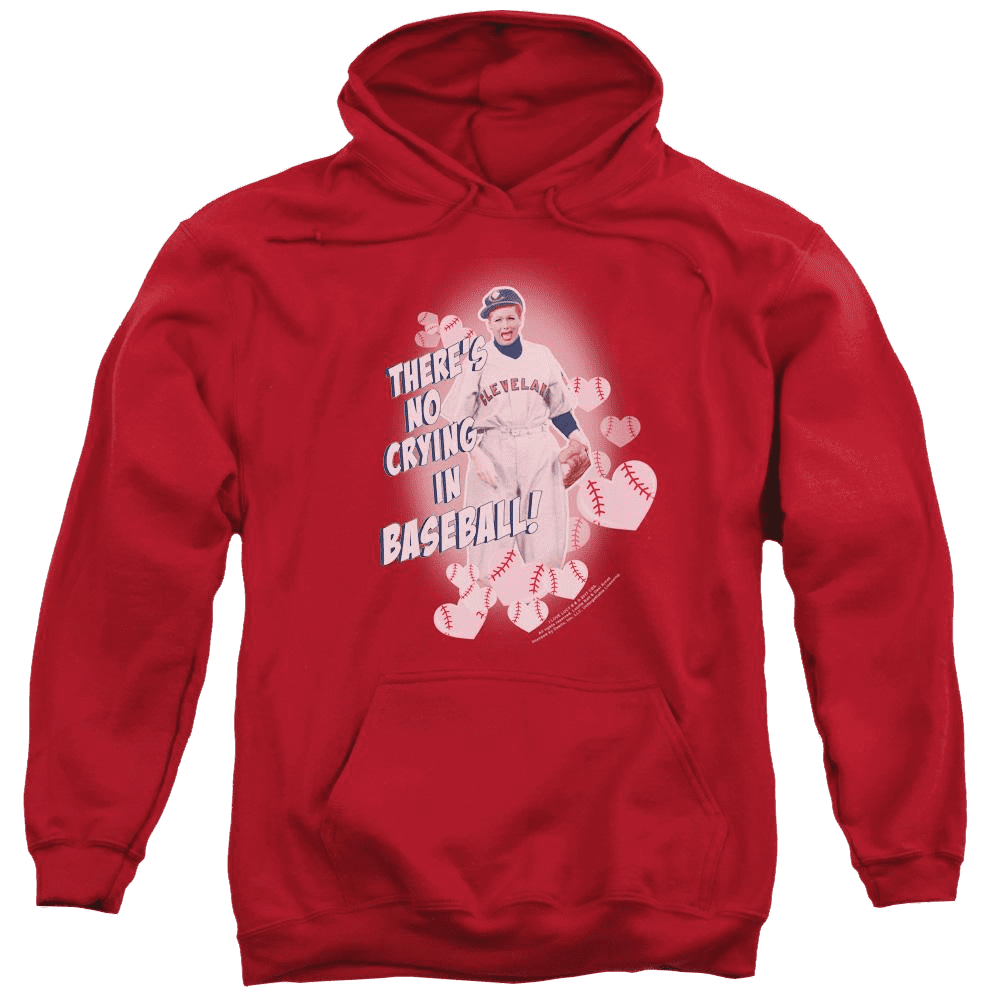 I Love Lucy No Crying In Baseball Pullover Hoodie