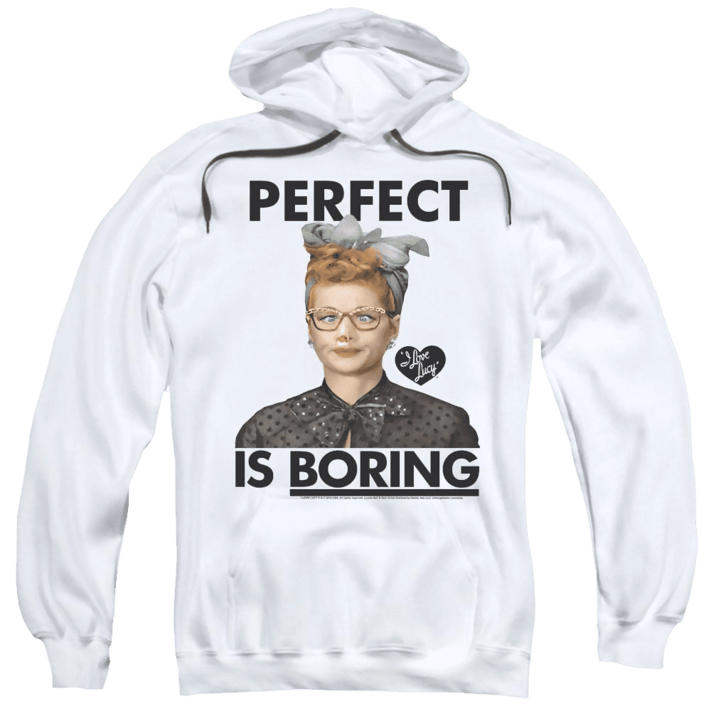 I Love Lucy Perfect Is Boring Pullover Hoodie