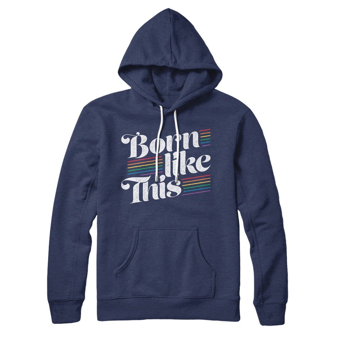 Born Like This Hoodie