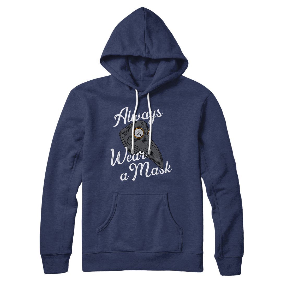 Always Wear A Mask Hoodie