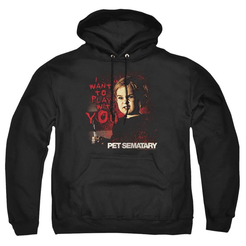 Pet Sematary I Want To Play – Pullover Hoodie