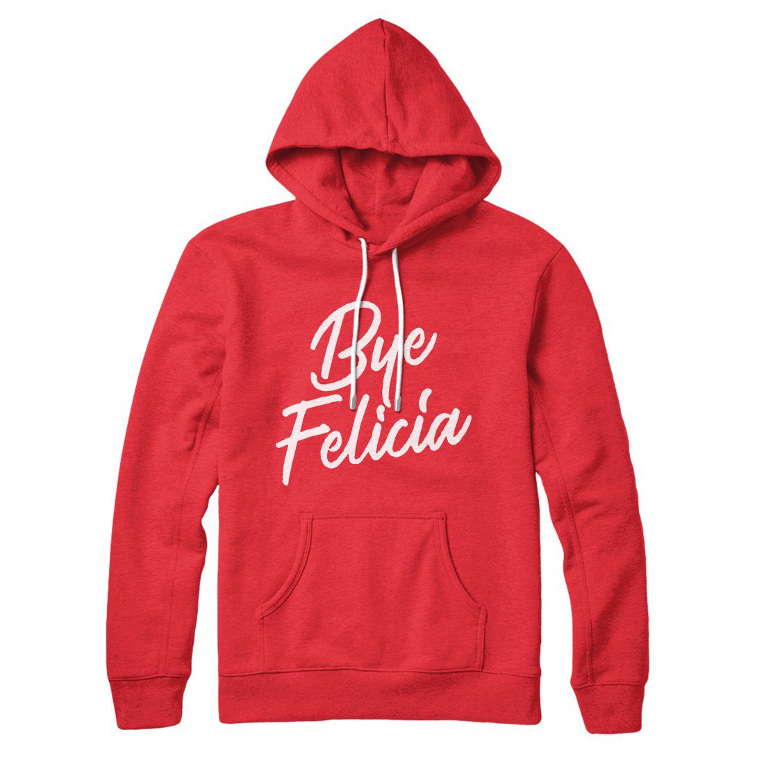 Bye Felicia Hoodie