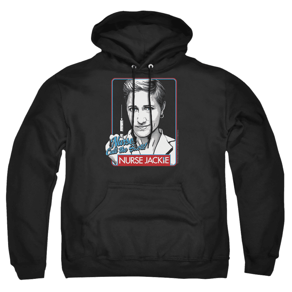 Nurse Jackie Nurses Call The Shots – Pullover Hoodie