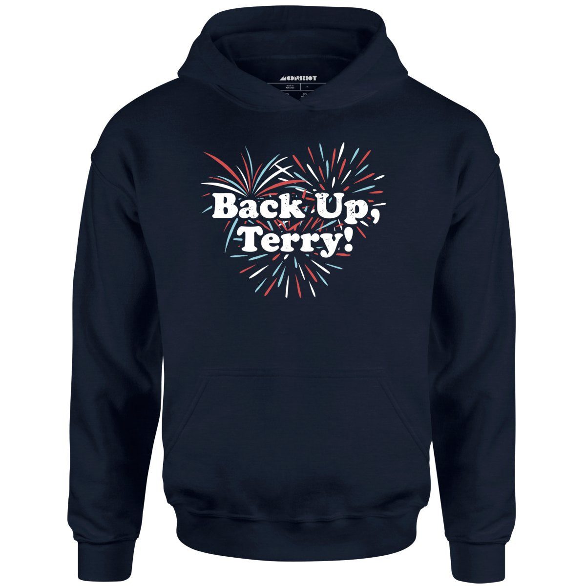 Back Up, Terry! – Unisex Hoodie