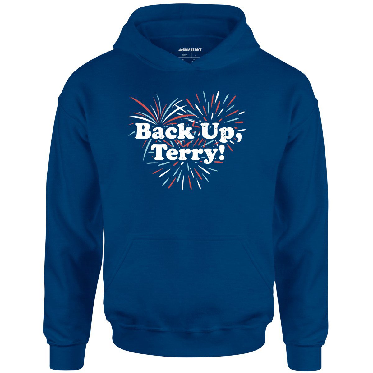 Back Up, Terry! – Unisex Hoodie