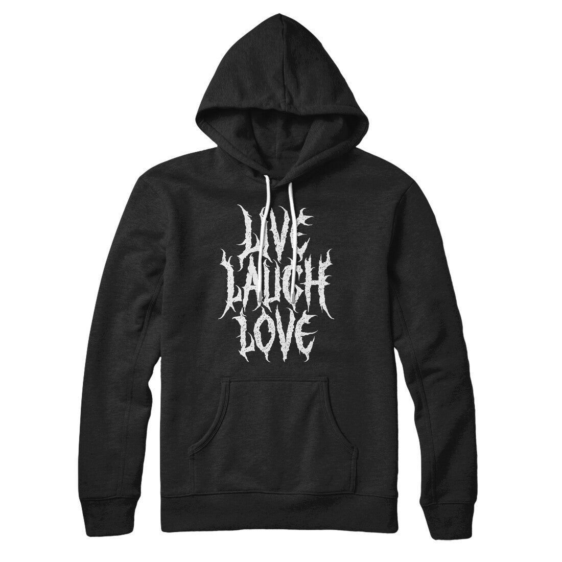 Death Metal Live Laugh Love Hoodie