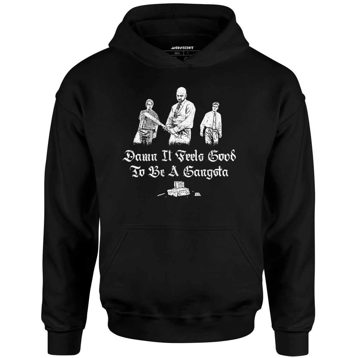 Damn It Feels Good To Be A Gangsta – Office Space – Unisex Hoodie