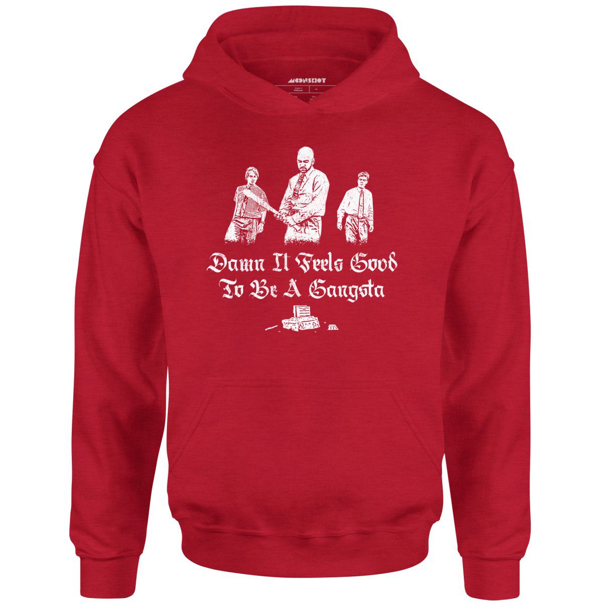 Damn It Feels Good To Be A Gangsta – Office Space – Unisex Hoodie