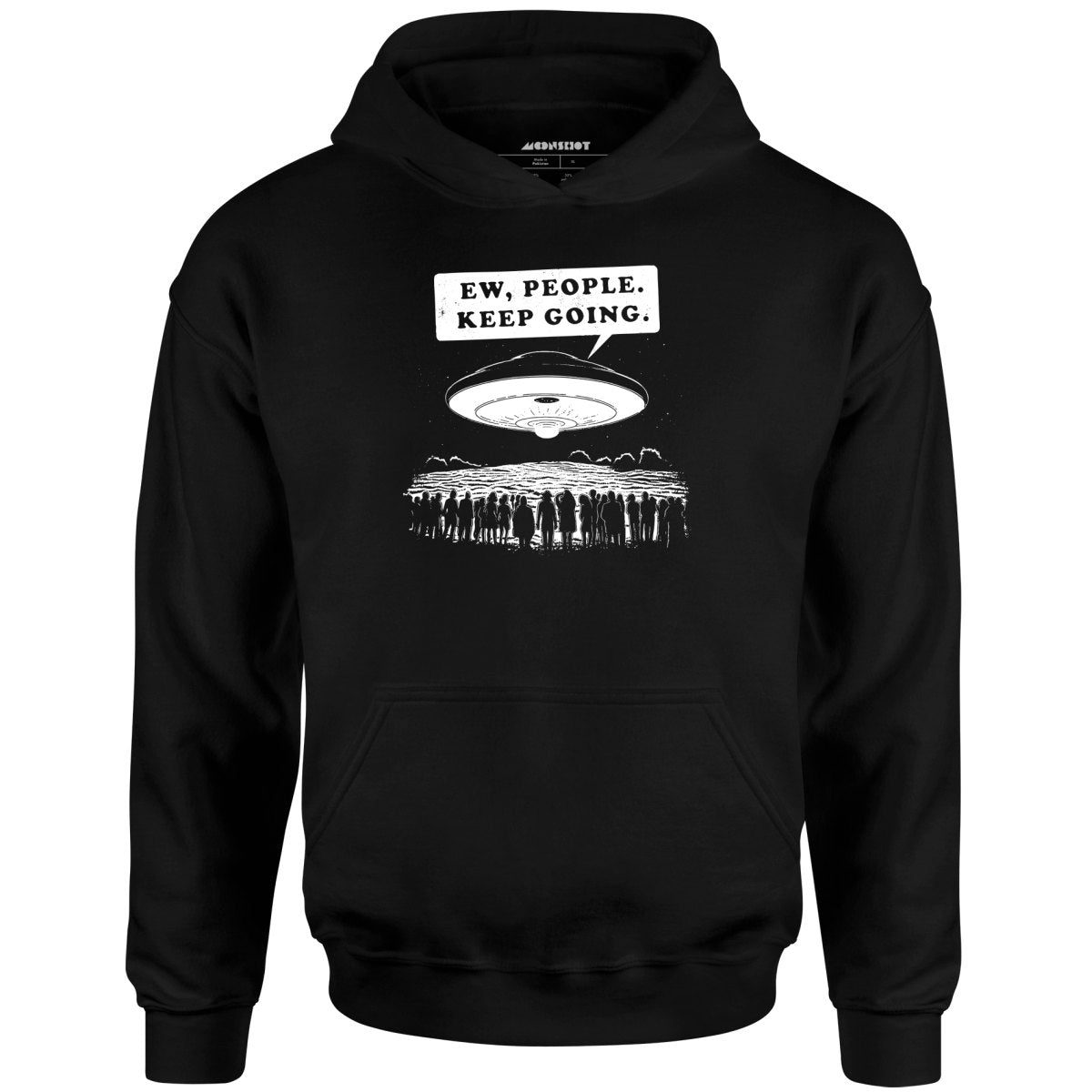 Ew, People. Keep Going. – Unisex Hoodie