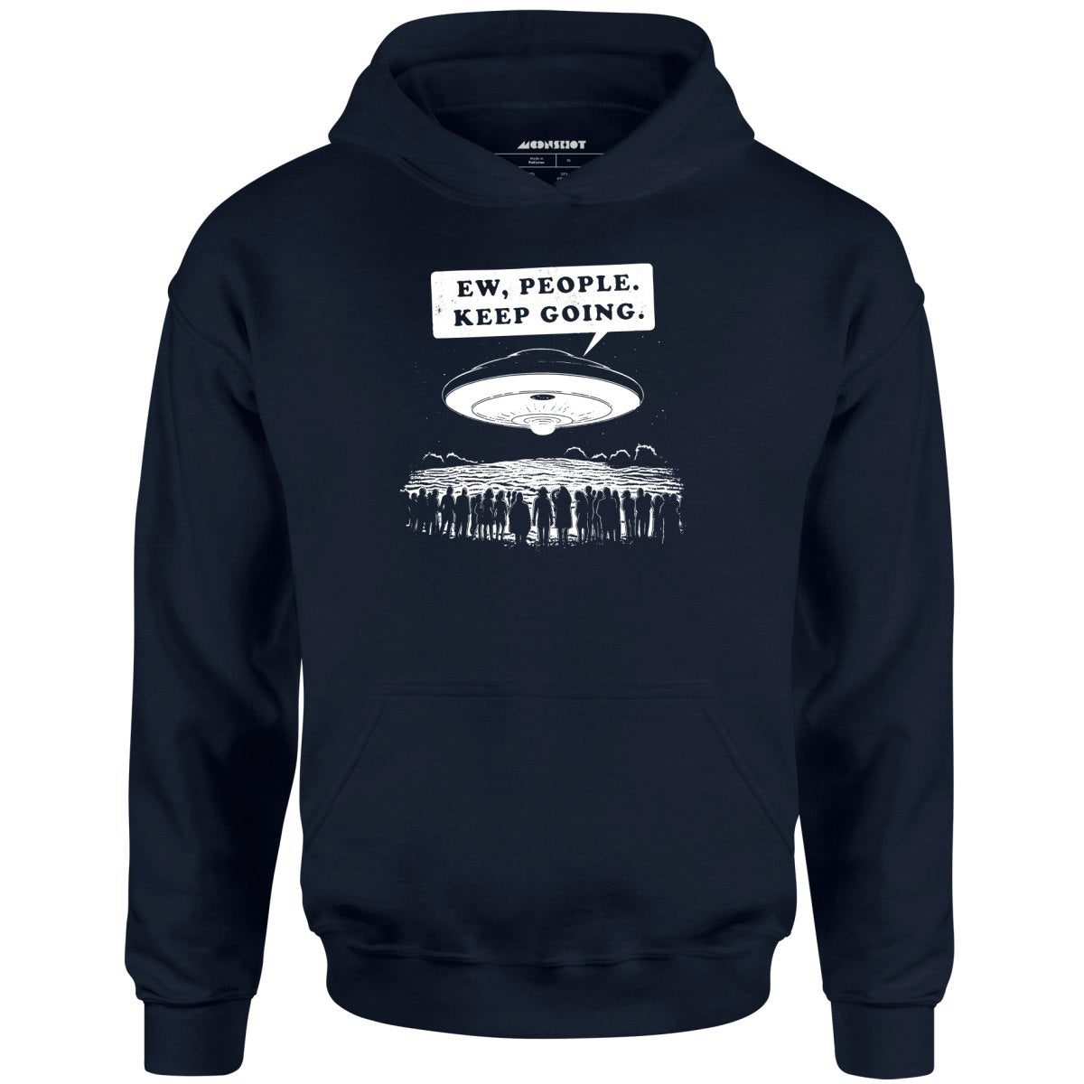 Ew, People. Keep Going. – Unisex Hoodie