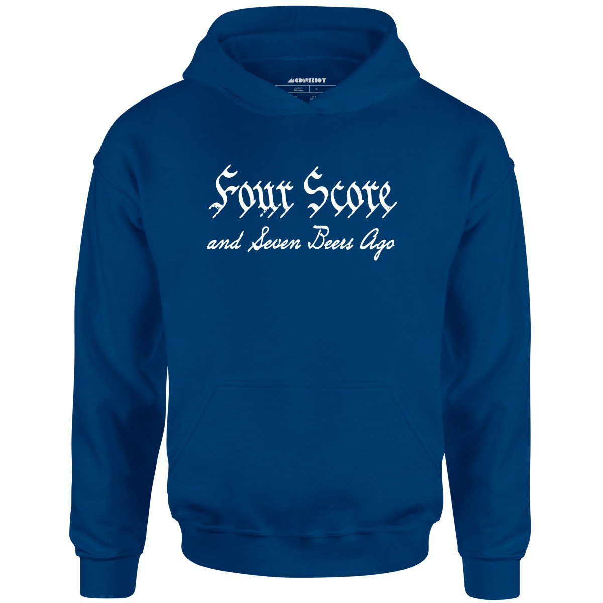 Four Score And Seven Beers Ago – Unisex Hoodie