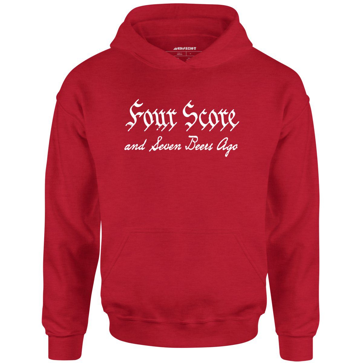 Four Score And Seven Beers Ago – Unisex Hoodie