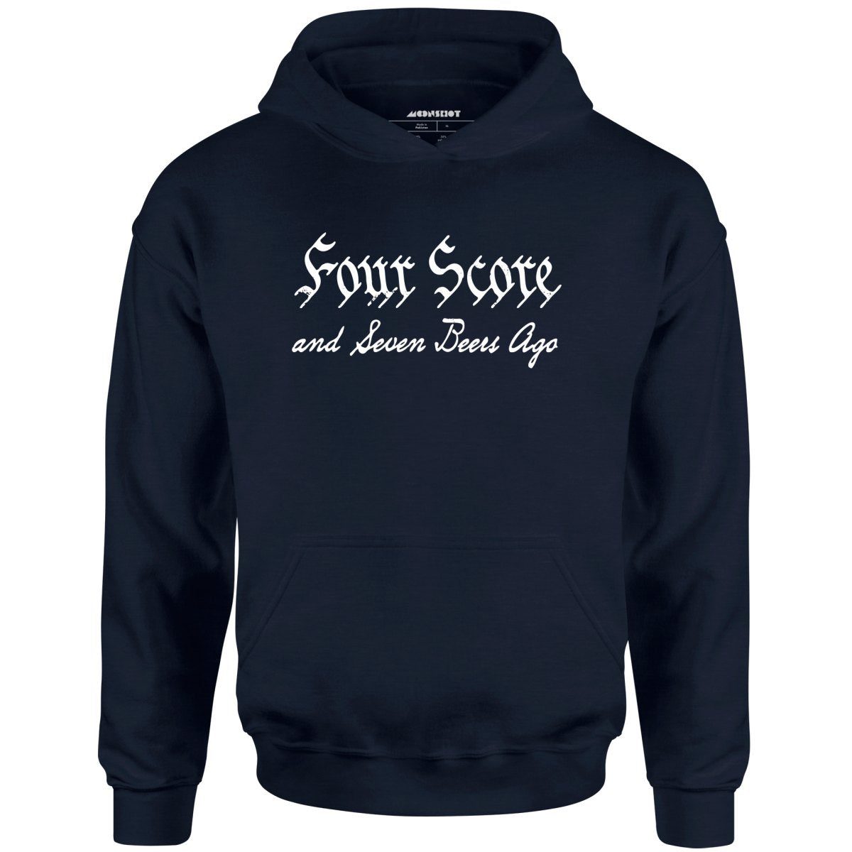 Four Score And Seven Beers Ago – Unisex Hoodie