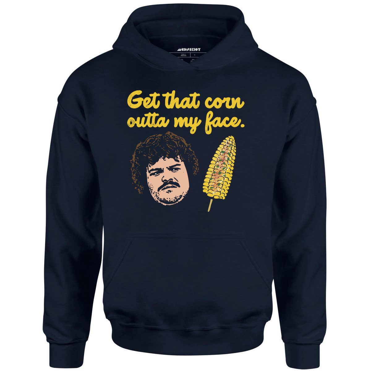 Get That Corn Outta My Face – Unisex Hoodie