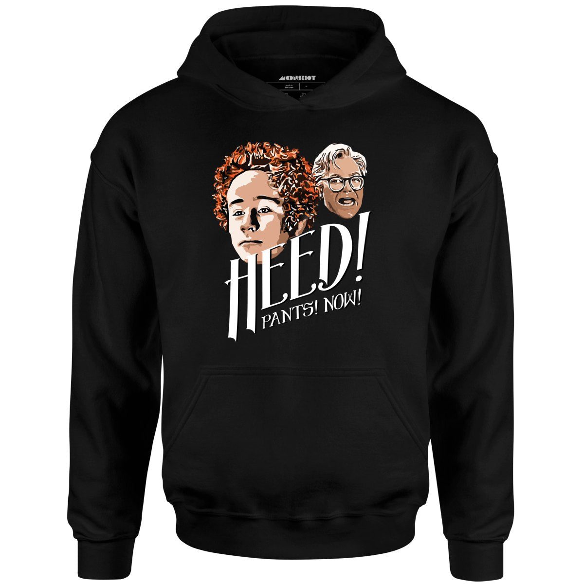 Heed! Pants! Now! – Unisex Hoodie