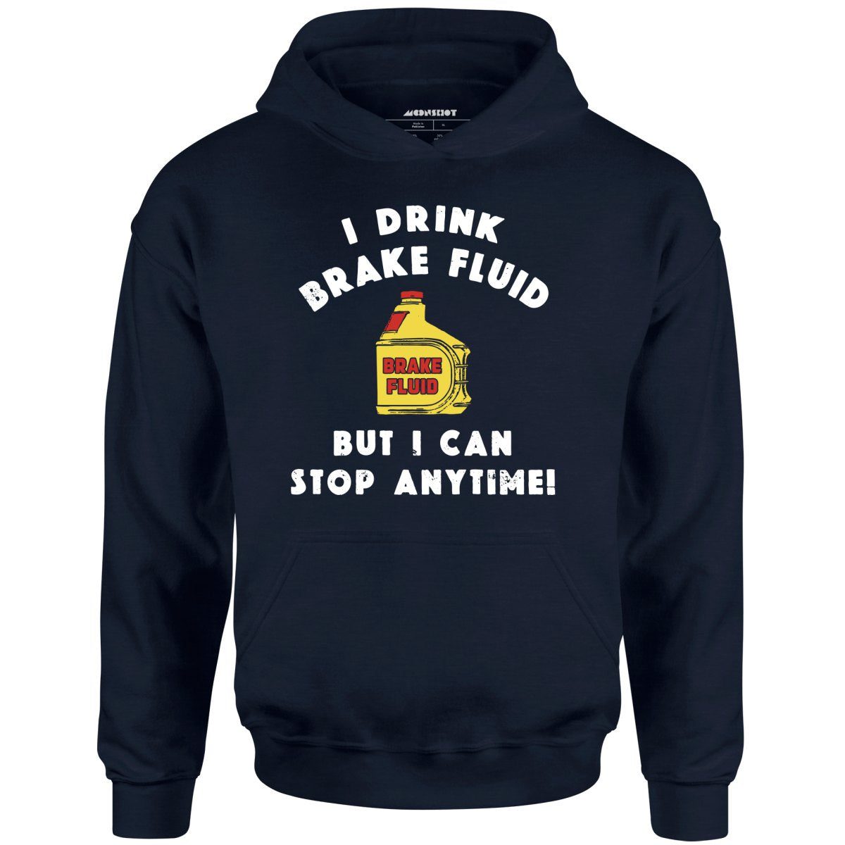 I Drink Brake Fluid – Unisex Hoodie