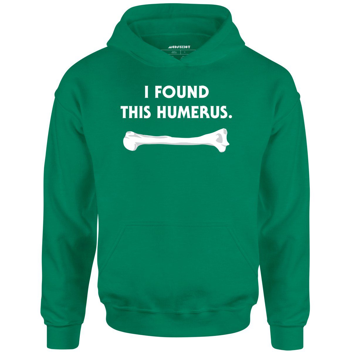 I Found This Humerus – Unisex Hoodie