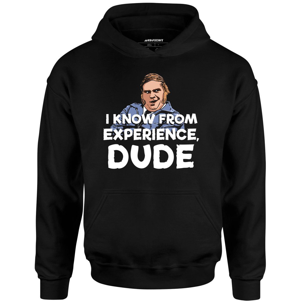 I Know From Experience, Dude – Unisex Hoodie