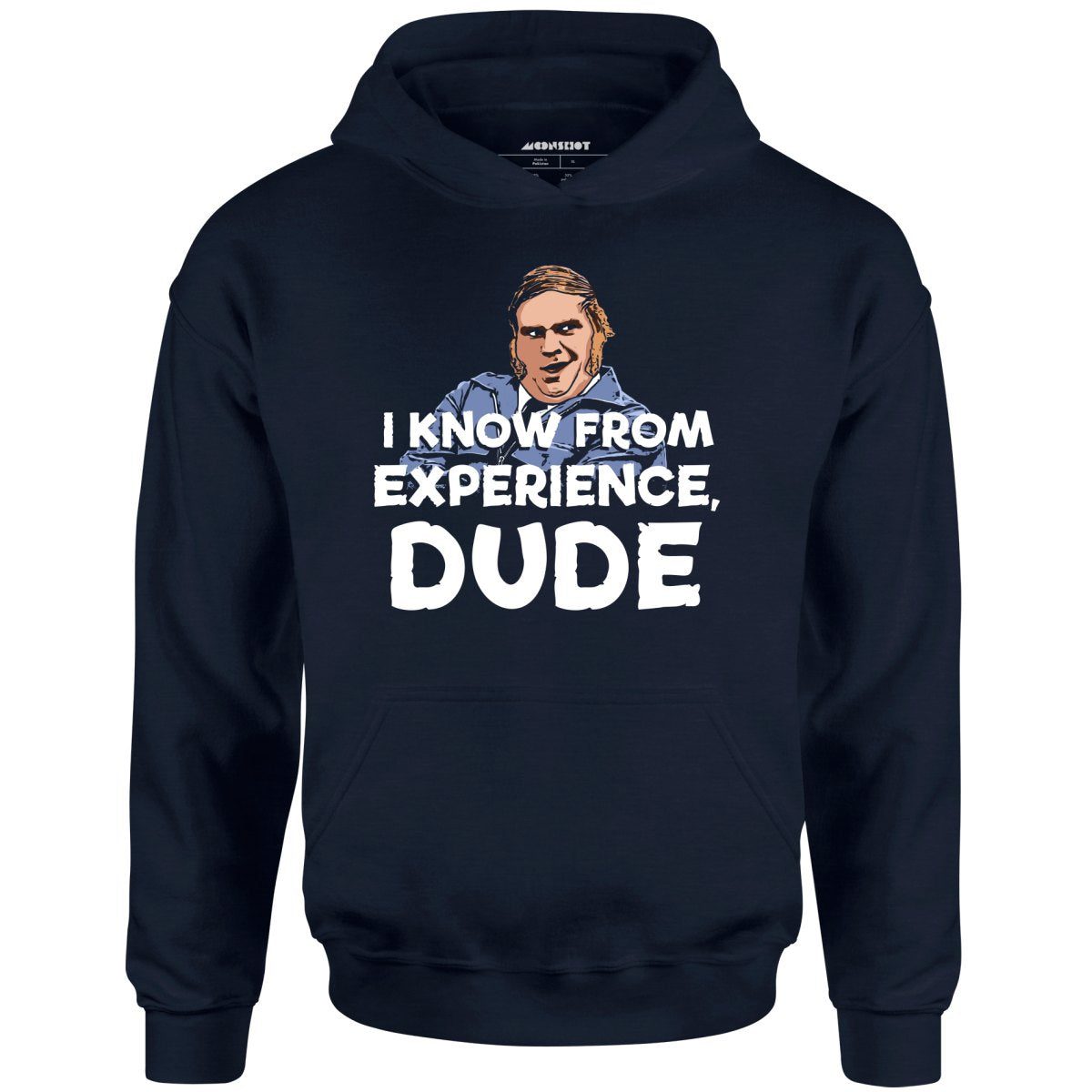 I Know From Experience, Dude – Unisex Hoodie