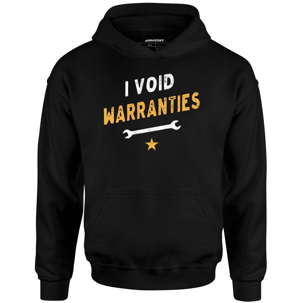 I Void Warranties – Unisex Hoodie