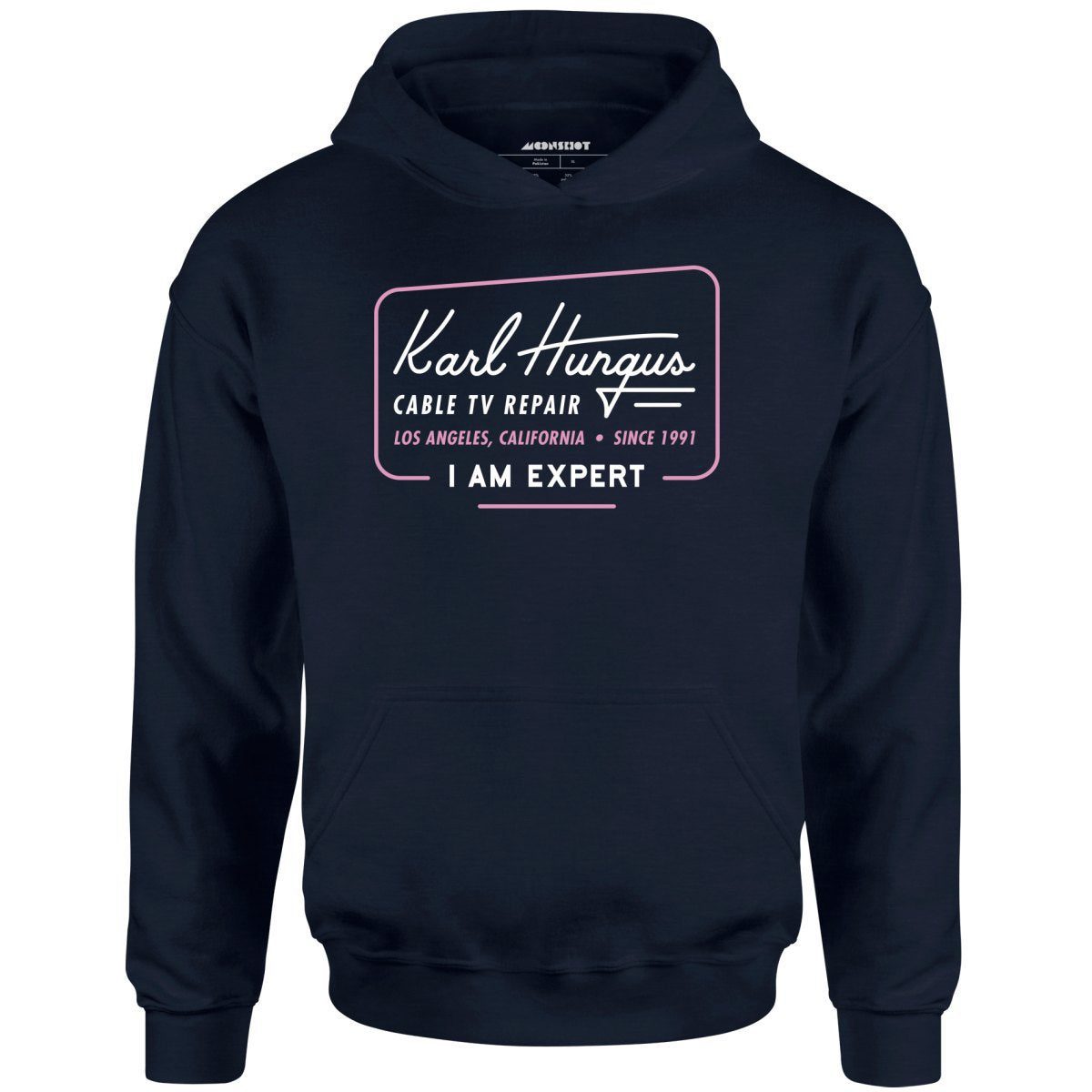 Karl Hungus Cable Tv Repair – I Am Expert – Unisex Hoodie