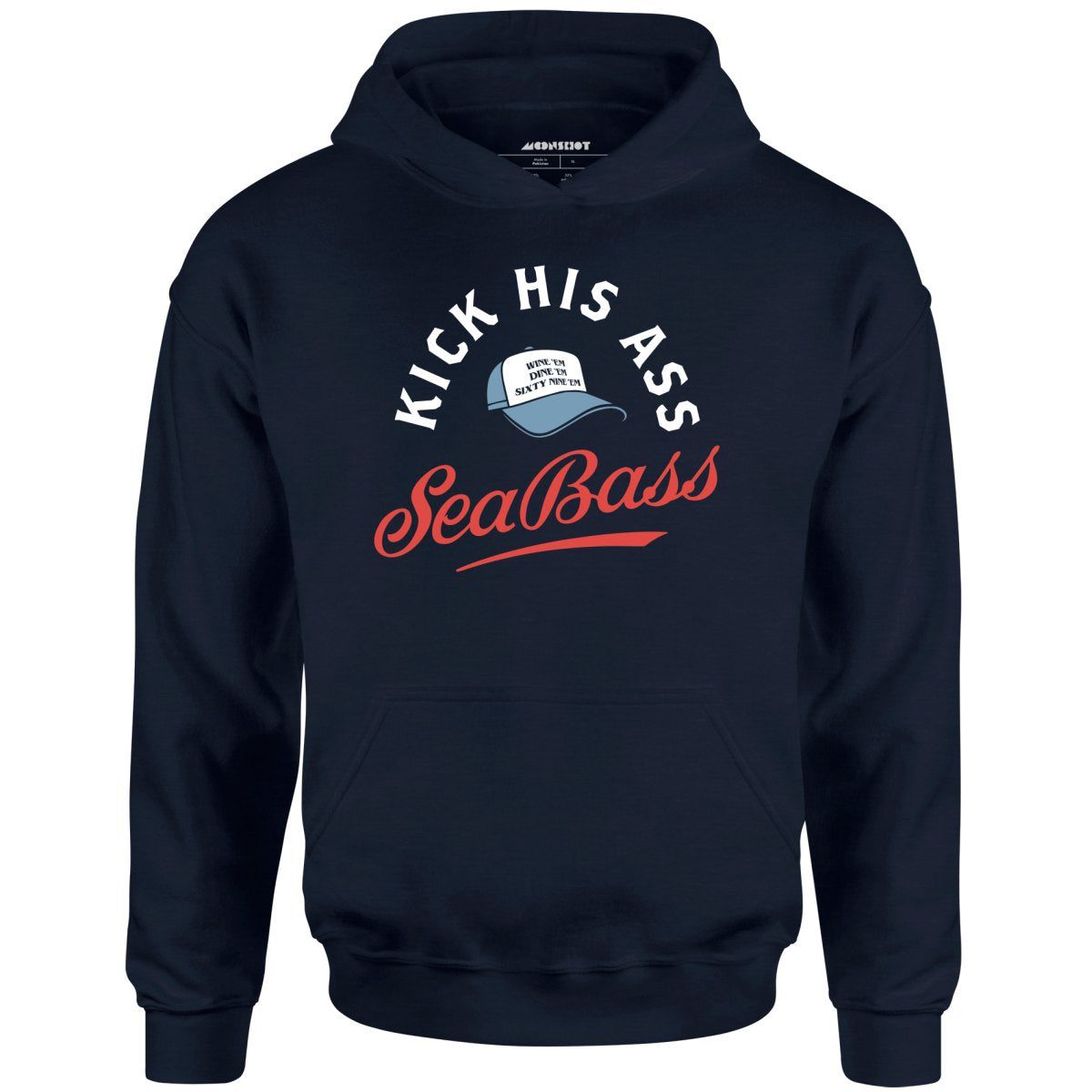 Kick His Ass Sea Bass – Unisex Hoodie