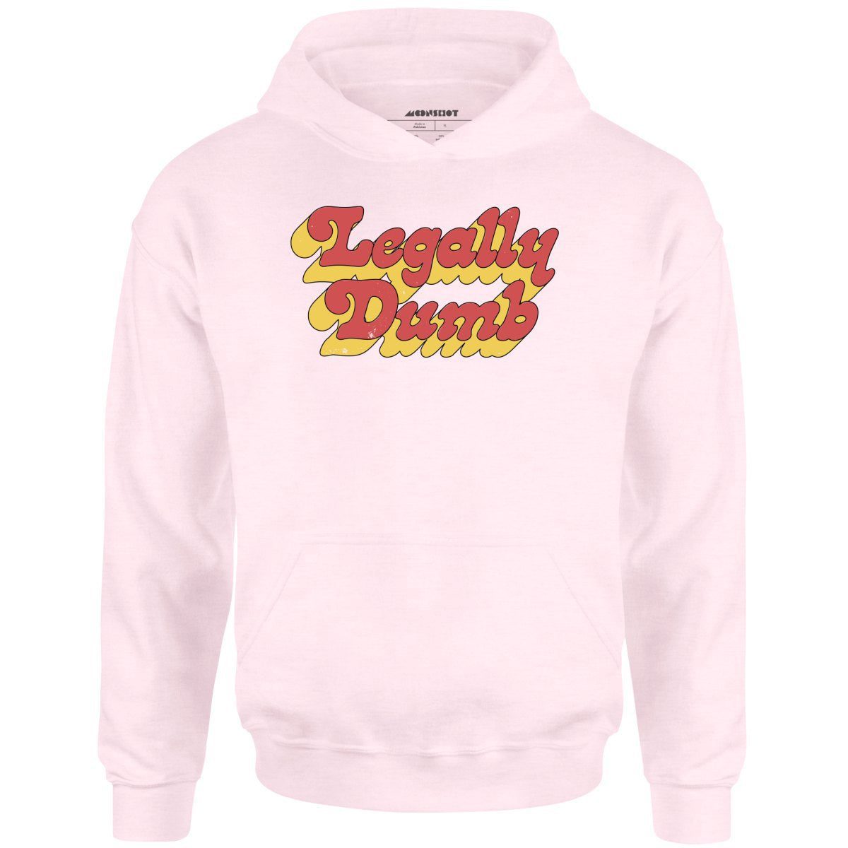 Legally Dumb – Unisex Hoodie